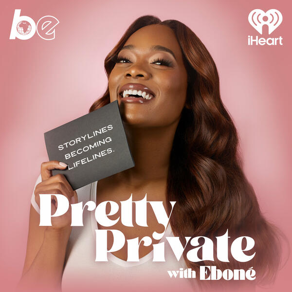 Pretty Private with Eboné podcast cover